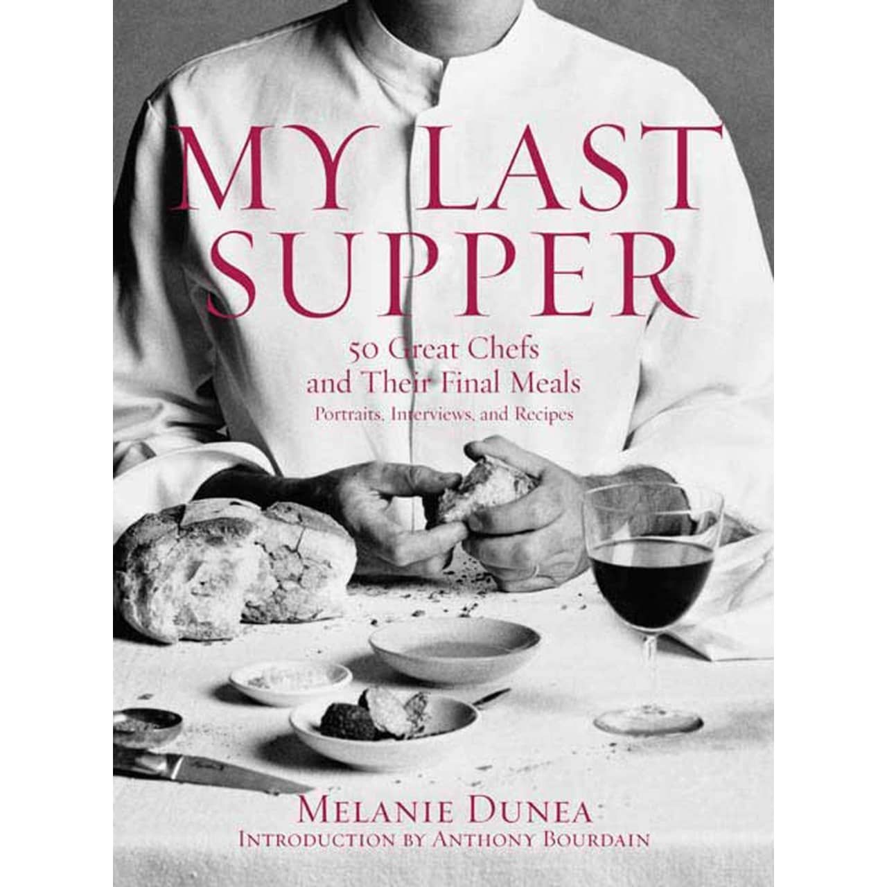 My Last Supper: 50 Great Chefs and Their Final Meals 