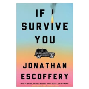Jonathan Escoffery If I Survive You